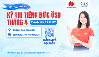 Thông báo tổ chức kỳ thi cấp Chứng chỉ năng lực tiếng Đức ÖSD tháng 04/2026