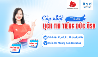 Thông báo lịch thi cấp Chứng chỉ năng lực tiếng Đức ÖSD tháng 07/2026 và tháng 08/2026